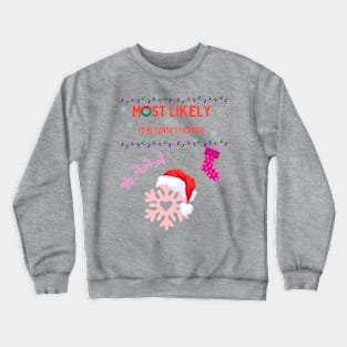 Most Likely To Be... Crewneck Sweatshirt